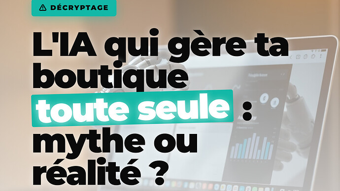 IA agentique e-commerce : automatisation, agents autonomes, Shopify — quel vrai potentiel ?