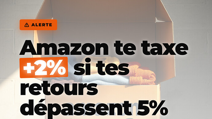 Amazon taxe textile FR mars 2026 nouvelle politique frais retours FBA