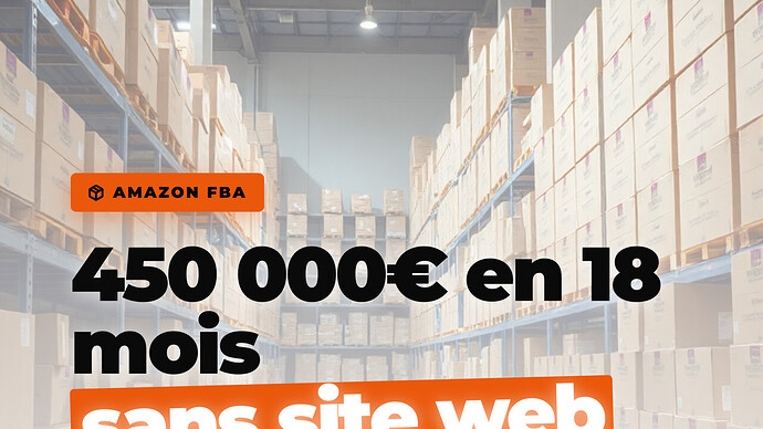Jérôme a fait 450 000€ en 18 mois sur Amazon FBA, sans site et sans quitter son CDI.